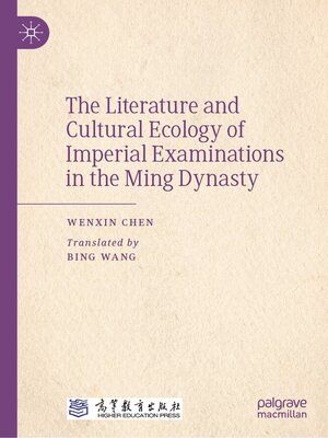 cover image of The Literature and Cultural Ecology of Imperial Examinations in the Ming Dynasty